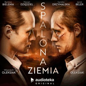 Spalona ziemia, Jerzy Oleksiak, Wojciech Oleksiak
