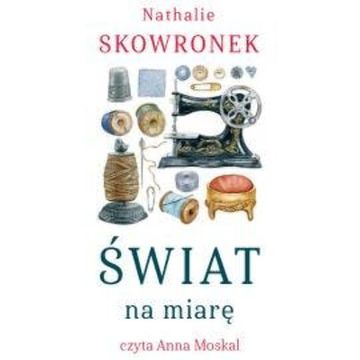 Świat na miarę audiobook, Nathalie Skowronek