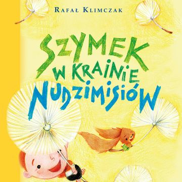 Szymek w krainie nudzimisiów audiobook, Rafał Klimczak