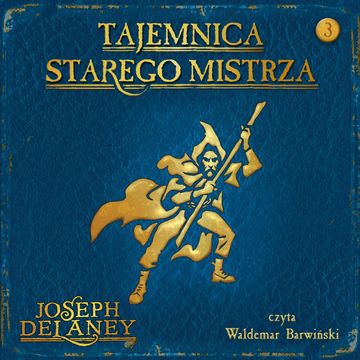 Tajemnica starego mistrza, Joseph Delaney