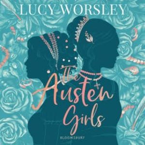 The Austen Girls, Lucy Worsley