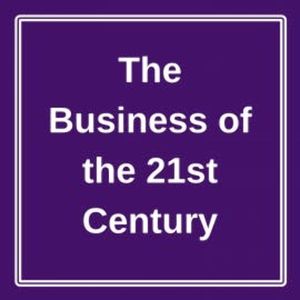 The Business of the 21st Century, Briefly Summaries