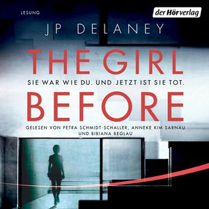 The Girl Before - Sie war wie du. Und jetzt ist sie tot, JP Delaney