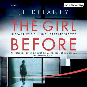 The Girl Before - Sie war wie du. Und jetzt ist sie tot audiobook, JP Delaney