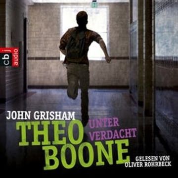 Unter Verdacht (Theo Boone 3) audiobook, John Grisham