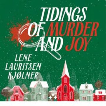 Tidings of Murder and Joy audiobook, Lene Lauritsen Kjølner