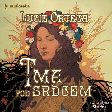 Tma pod srdcem audiobook, Lucie Ortega
