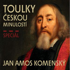 Toulky českou minulostí - speciál Jan Amos Komenský, Josef Veselý