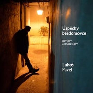 Úspěchy bezdomovce - povídky a průpovídky audiobook, Luboš Pavel