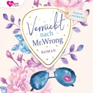 Verrückt nach Mr. Wrong audiobook, Karin Lindberg