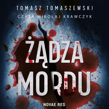 Żądza mordu audiobook, Tomasz Tomaszewski