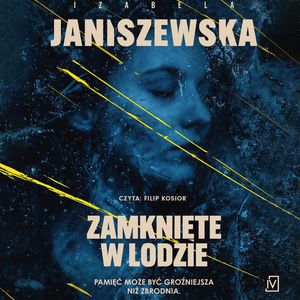 Zamknięte w lodzie, Izabela Janiszewska