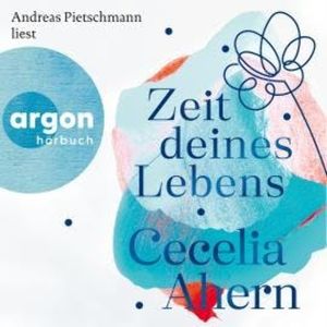 Zeit deines Lebens (Gekürzte Fassung), Cecelia Ahern
