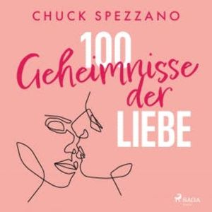 100 Geheimnisse der Liebe, Chuck Spezzano
