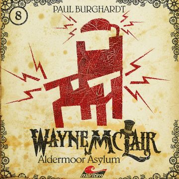 Aldermoor Asylum (Wayne McLair 8) audiobook, Paul Burghardt
