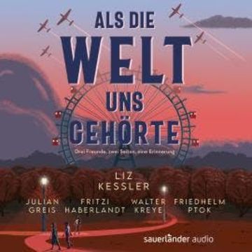 Als die Welt uns gehörte (Ungekürzte Lesung) audiobook, Liz Kessler