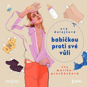 Babičkou proti své vůli audiobook, Eva Dolejšová