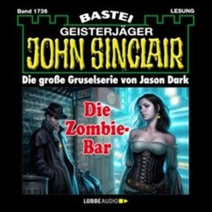 Die Zombie-Bar (John Sinclair, Band 1736), Jason Dark