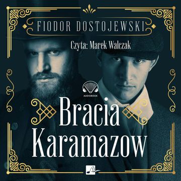 Bracia Karamazow audiobook, Fiodor Dostojewski