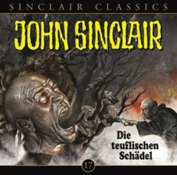 Die teuflischen Schädel (John Sinclair Classics 17) audiobook, Jason Dark