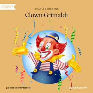 Clown Grimaldi, Charles Dickens