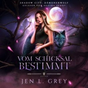 Dämonenwolf 3 - Vom Schicksal bestimmt - Werwolf Hörbuch, Jen L. Grey