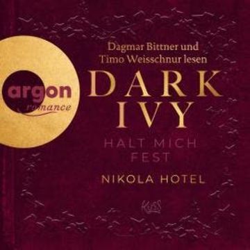 Dark Ivy - Halt mich fest - Dark-Academia-Duett, Band 2 (Ungekürzte Lesung) audiobook, Nikola Hotel