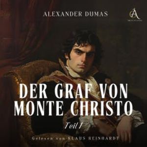 Der Graf von Monte Christo - Hörbuch Klassiker, Alexander Dumas