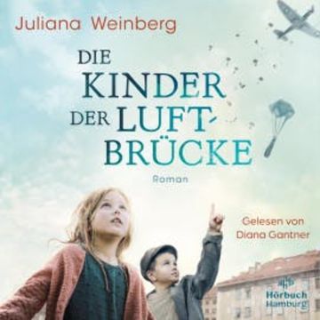 Die Kinder der Luftbrücke audiobook, Juliana Weinberg