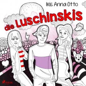 Die Luschinskis audiobook, Iris Anna Otto