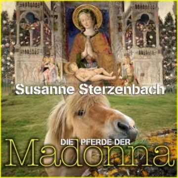 Die Pferde der Madonna audiobook, Susanne Sterzenbach