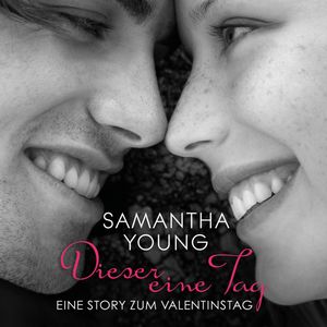 Dieser eine Tag - Eine Story zum Valentinstag, Samantha Young