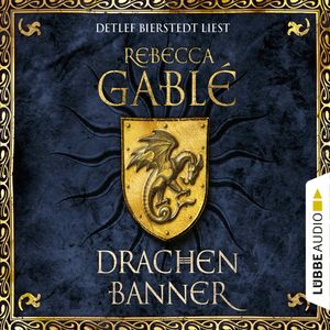Drachenbanner, Rebecca Gablé
