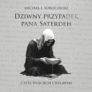 Dziwny przypadek pana Saterdeh, Michał J. Sobociński