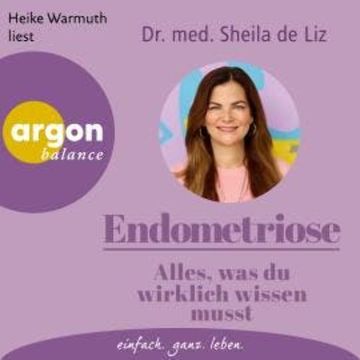 Endometriose - Alles, was du wirklich wissen musst (Ungekürzte Lesung) audiobook, Sheila de Liz