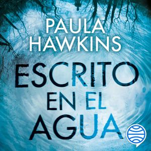 Escrito en el agua, Paula Hawkins