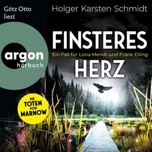 Finsteres Herz - Ein Fall für Lona Mendt und Frank Elling - Die Toten von Marnow, Band 2 (Ungekürzte Lesung), Holger Karsten Schmidt