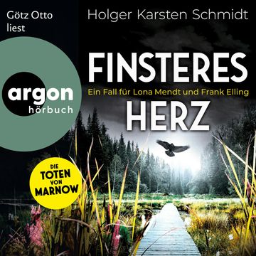 Finsteres Herz - Ein Fall für Lona Mendt und Frank Elling - Die Toten von Marnow, Band 2 (Ungekürzte Lesung) audiobook, Holger Karsten Schmidt