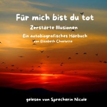 Für mich bist du tot audiobook, Elisabeth Charlotte