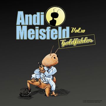 Goldfühler (Andi Meisfeld 10) audiobook, Tom Steinbrecher