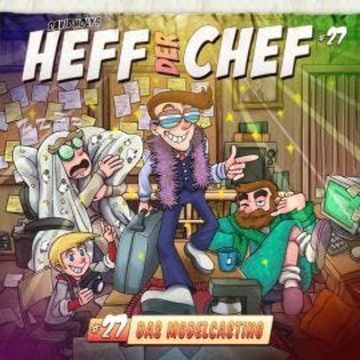 Heff der Chef, Folge 27: Das Modelcasting audiobook, Aikaterini Maria Schlösser