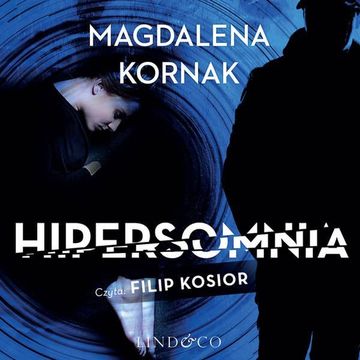 Hipersomnia, Magdalena Kornak