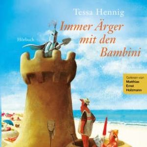Immer Ärger mit den Bambini, Tessa Hennig