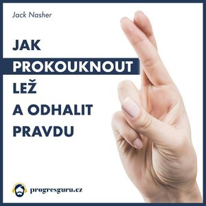 Jak prokouknout lež a odhalit pravdu, Jack Nasher