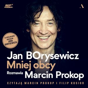 Jan Borysewicz. Mniej obcy, Jan Borysewicz, Marcin Prokop