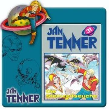 Jan Tenner, Folge 31: Die Steinzeitseuche audiobook, Kevin Hayes