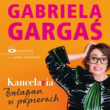 Kancelaria. Bałagan w papierach audiobook, Gabriela Gargaś