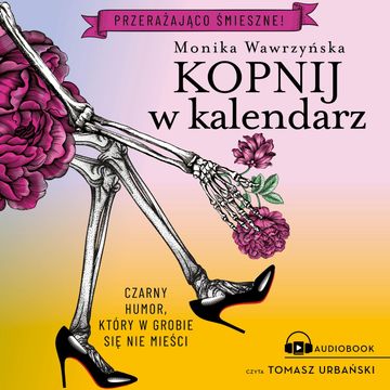 Kopnij w kalendarz audiobook, Monika Wawrzyńska