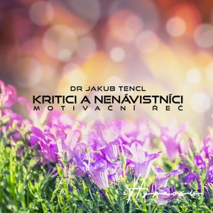 Kritici a nenávistníci, Jakub Tencl