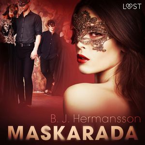 Maskarada. Opowiadanie erotyczne, B. J. Hermansson
